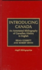 Introducing Canada : An Annotated Bibliography of Canadian History in English - Book