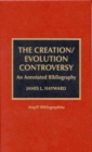 The Creation/Evolution Controversy : An Annotated Bibliography - Book
