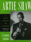 Artie Shaw : A Musical Biography and Discography - Book