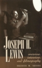 Joseph H. Lewis : Overview, Interview, and Filmography - Book