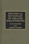 Historical Dictionary of Greater Johannesburg - Book