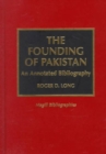The Founding of Pakistan : An Annotated Bibliography - Book