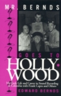 Mr. Bernds Goes to Hollywood : My Early Life and Career in Sound Recording at Columbia with Frank Capra and Others - Book