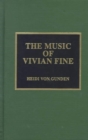 The Music of Vivian Fine - Book