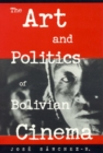 The Art and Politics of Bolivian Cinema - Book