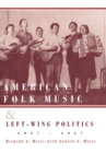 American Folk Music and Left-Wing Politics, 1927-1957 - Book