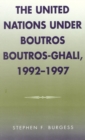 The United Nations under Boutros Boutros-Ghali, 1992-1997 - Book