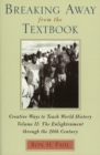 Breaking Away from the Textbook : Creative Ways to Teach World History - Book