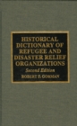 Historical Dictionary of Refugee and Disaster Relief Organizations - Book