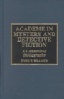 Academe in Mystery and Detective Fiction : An Annotated Bibliography - Book