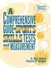 A Comprehensive Guide to Sports Skills Tests and Measurement : 2nd Ed. - Book