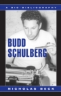 Budd Schulberg : A Bio-Bibliography - Book