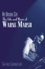 An Unsung Cat : The Life and Music of Warne Marsh - Book