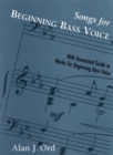Songs for Beginning Bass Voice : Selected Songs with an Annotated Guide - Book