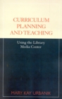 Curriculum Planning and Teaching Using the School Library Media Center - Book