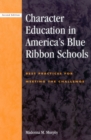 Character Education in America's Blue Ribbon Schools : Best Practices for Meeting the Challenge - Book