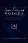 A Spectrum of Voices : Prominent American Voice Teachers Discuss the Teaching of Singing - Book