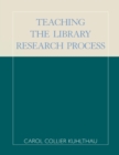 Teaching the Library Research Process - Book