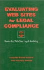 Evaluating Web Sites for Legal Compliance : Basics for Web Site Legal Auditing - Book