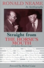 Straight from the Horse's Mouth : Ronald Neame, an Autobiography - Book