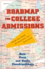Roadmap For College Admissions : Step-by-Step Directions for Success - Book