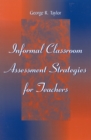 Informal Classroom Assessment Strategies for Teachers - Book