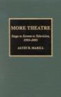 More Theatre : Stage to Screen to Television, 1993-2001 - Book
