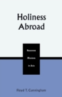 Holiness Abroad : Nazarene Missions in Asia - Book