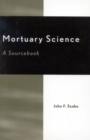 Mortuary Science : A Sourcebook - Book