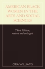 American Black Women in the Arts and Social Sciences : A Bibliographic Survey - Book