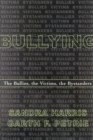 Bullying : The Bullies, the Victims, the Bystanders - Book