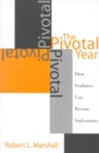 The Pivotal Year : How Freshmen Can Become Sophomores - Book