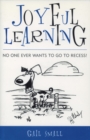 Joyful Learning : No One Ever Wants to Go to Recess! - Book
