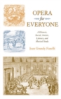 Opera for Everyone : A Historic, Social, Artistic, Literary, and Musical Study - Book