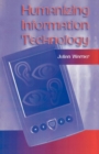 Humanizing Information Technology - Book