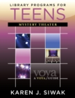 Library Programs for Teens : Mystery Theater - Book