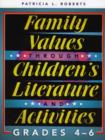 Family Values through Children's Literature and Activities, Grades 4 - 6 - Book