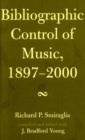 Bibliographic Control of Music, 1897-2000 - Book