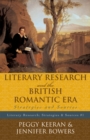 Literary Research and the British Romantic Era : Strategies and Sources - Book