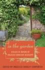 In the Garden : Essays in Honor of Frances Hodgson Burnett - Book