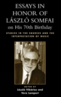 Essays in Honor of Laszlo Somfai on His 70th Birthday : Studies in the Sources and the Interpretation of Music - Book