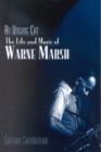 An Unsung Cat : The Life and Music of Warne Marsh - Book