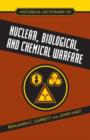 Historical Dictionary of Nuclear, Biological and Chemical Warfare - Book