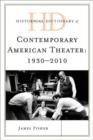 Historical Dictionary of Contemporary American Theater : 1930-2010 - Book
