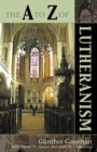 The A to Z of Lutheranism - Book