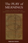 The Play of Meanings : Aribo's De musica and the Hermeneutics of Musical Thought - Book