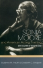 Sonia Moore and American Acting Training : With a Sliver of Wood in Hand - Book
