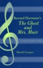 Bernard Herrmann's The Ghost and Mrs. Muir : A Film Score Guide - Book