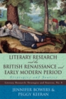 Literary Research and the British Renaissance and Early Modern Period : Strategies and Sources - Book