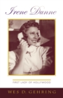 Irene Dunne : First Lady of Hollywood - Book